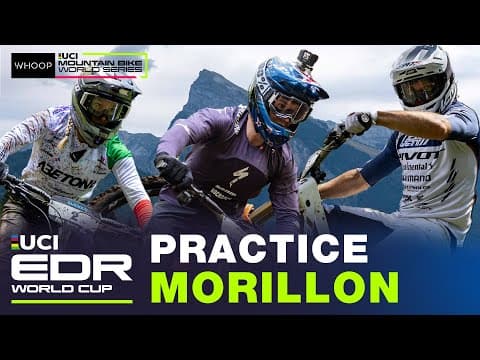 Slip, Slide &amp; All Send In Morillon! 🇫🇷  | UCI EDR World Cup Practice Highlights